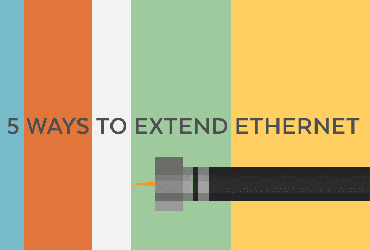 How to Extend Your Ethernet