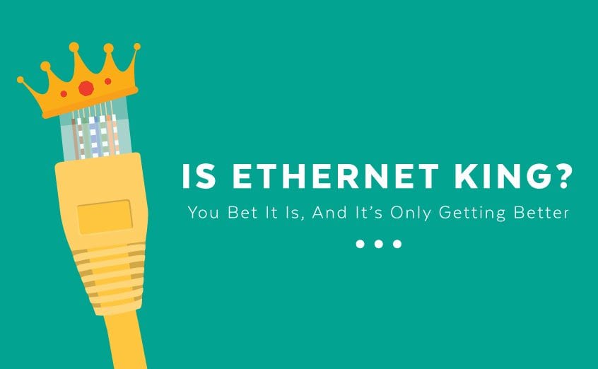 Is Ethernet King?