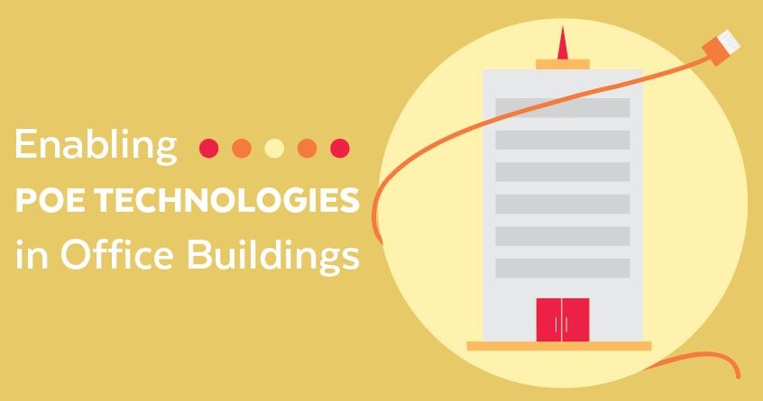 Enabling PoE Technologies in Office Buildings