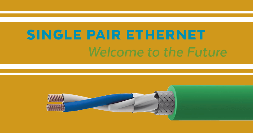 Single Pair Ethernet: Welcome to the Future