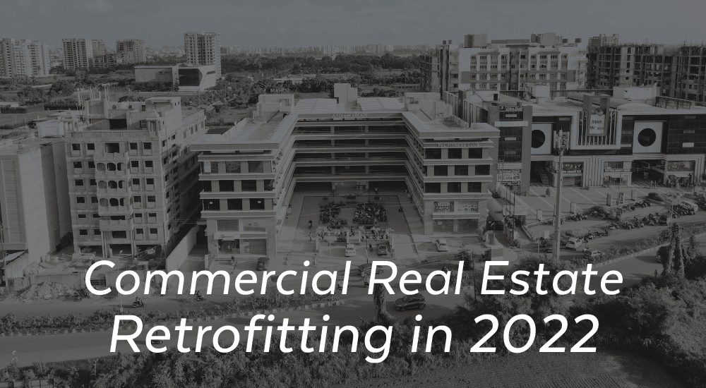 Commercial Real Estate Retrofitting in 2022